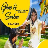 Ghar Ki Sarkar Bholu Jassia And Nisha Tawar New Haryanvi Song 2023 By Bholu Jassia,Rekha Garg Poster